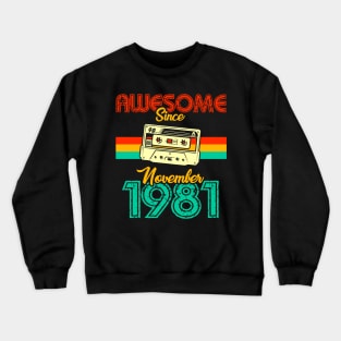 Awesome since November 1981 Crewneck Sweatshirt